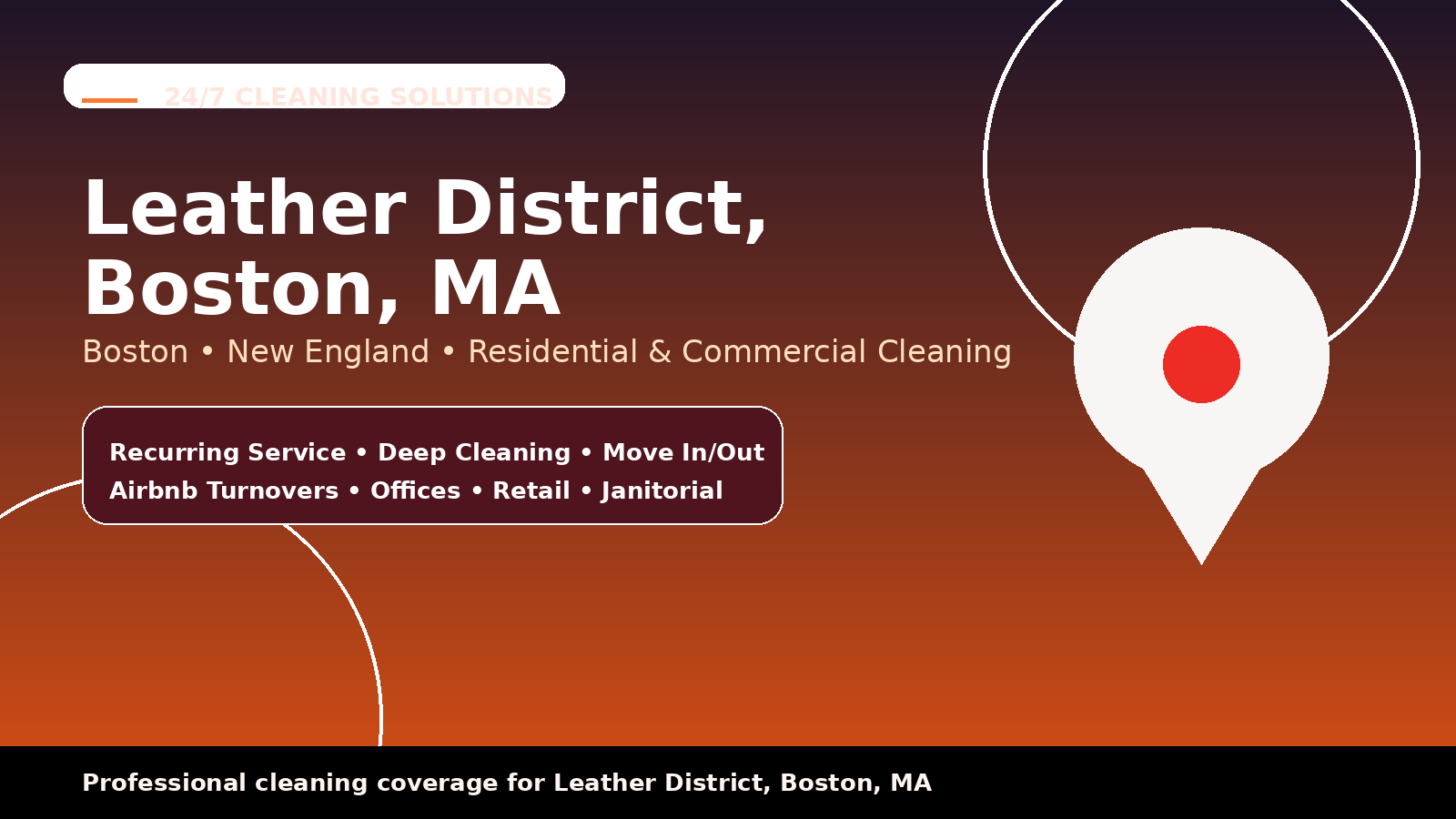 Leather District cleaning services from 24/7 Cleaning Solutions