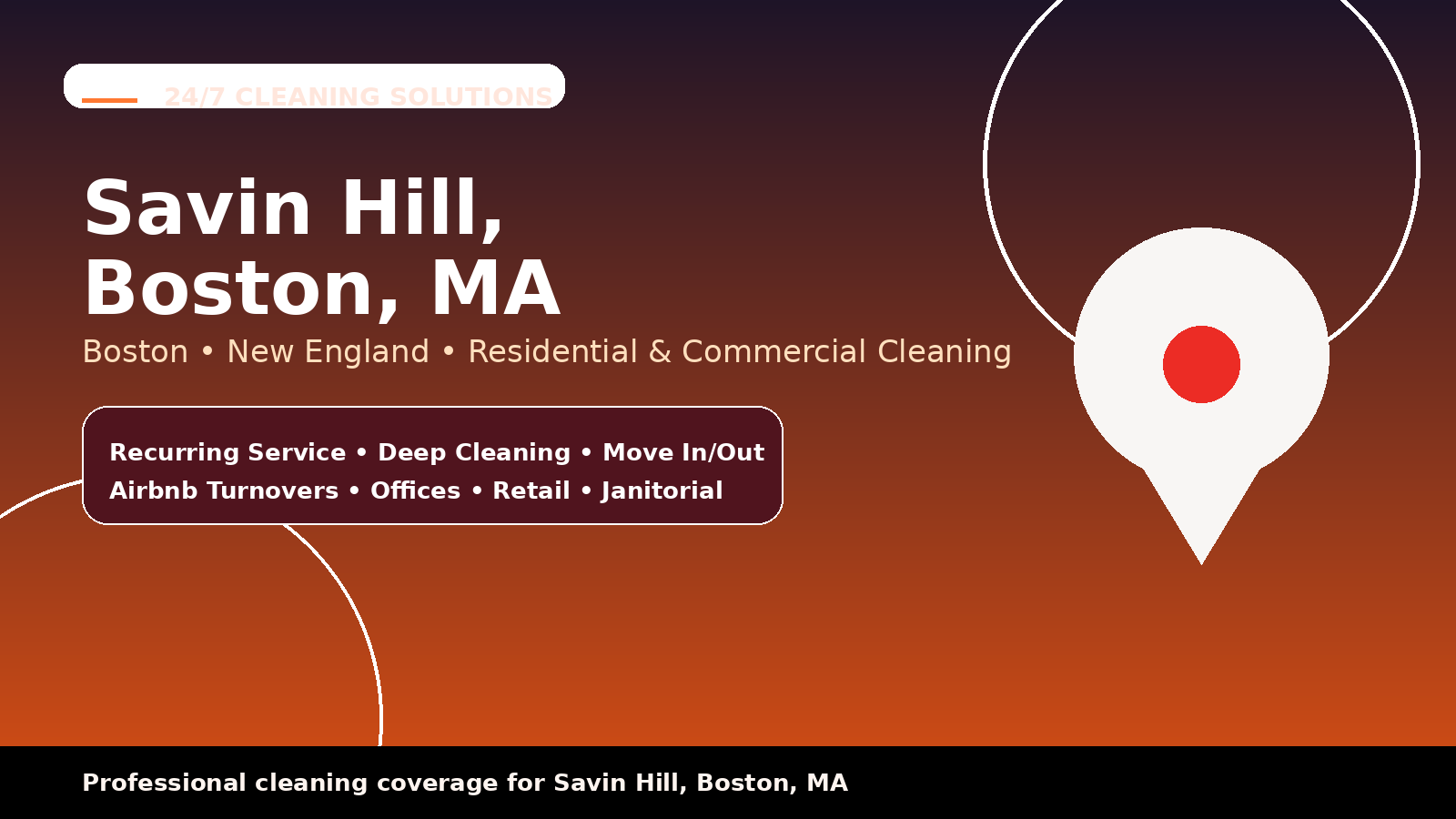 Savin Hill cleaning services from 24/7 Cleaning Solutions